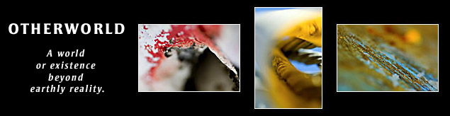 Otherworld  A world or existence beyond earthly reality.